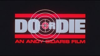 Do or Die - Original Trailer - HD Restoration!