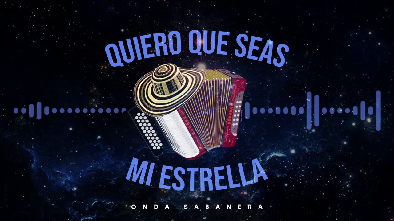 Onda Sabanera QUIERO QUE SEAS MI ESTRELLA (Inédito) YouTube