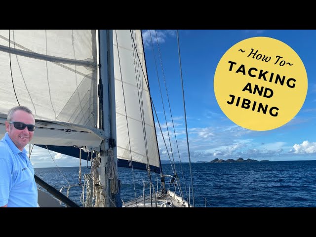 Tacking And Jibing – Sailing Basics