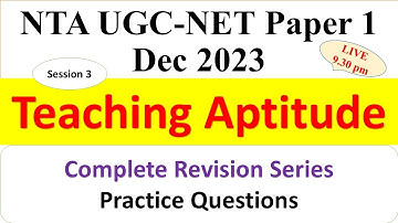 Complete Revision Series - Session 3 - Teaching Aptitude - NTA UGC NET - Paper 1 - 2024 - Dr Triptii