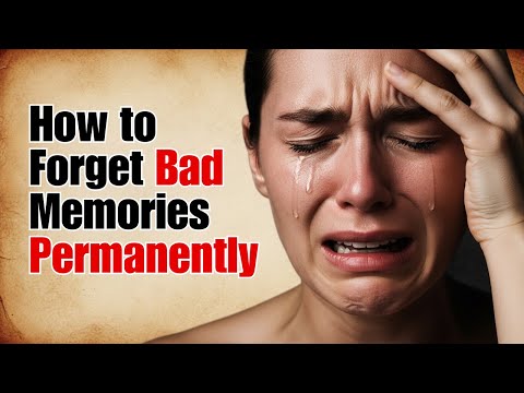 How to Forget Bad Memories Permanently (Psychology Explained)