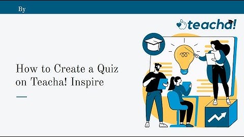 How to Create a Quiz on Teacha! Inspire as an Instructor