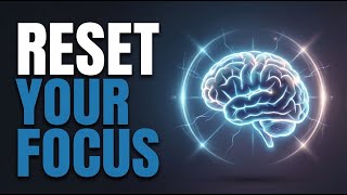 Reset Your Focus: The 4-Minute NSDR Neural Protocol