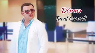 Tural Genceli - Donme 2024 Dolya new version #TuralGenceli #solomusic #2024