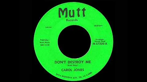 Carol Jones - Don't Destroy Me