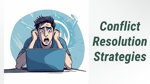 14 Effective Conflict Resolution Techniques