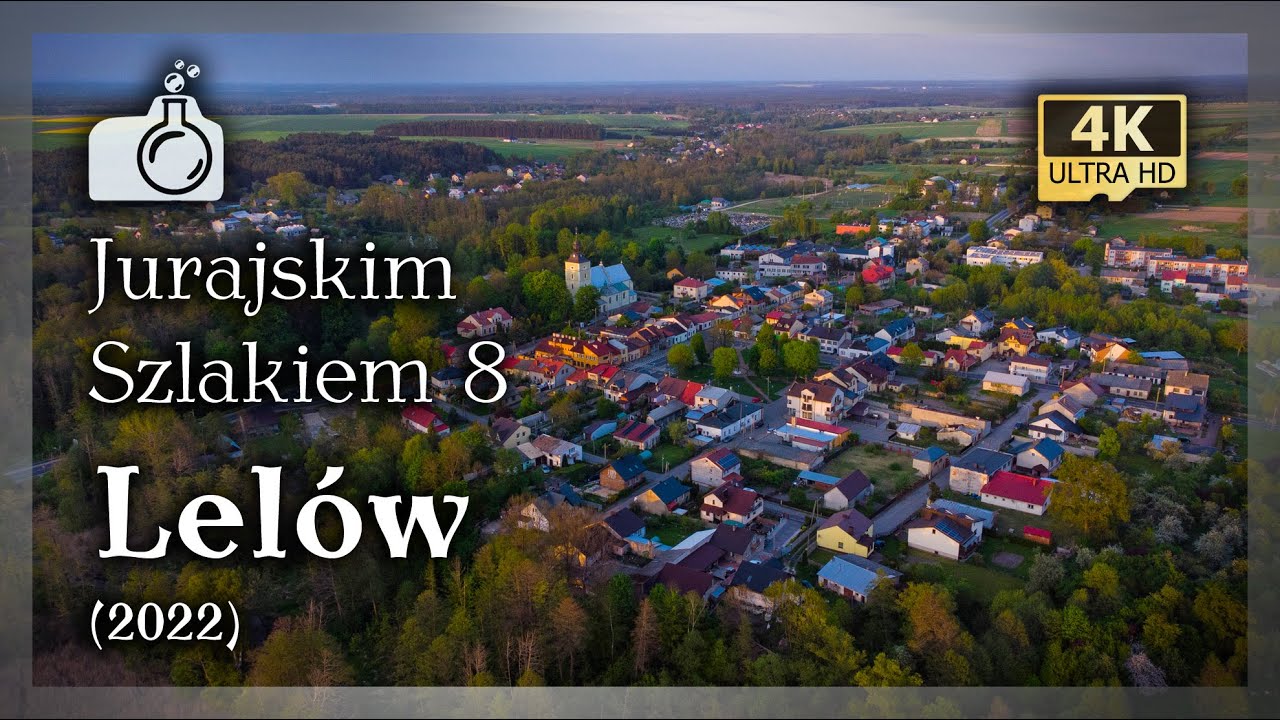 LELÓW z drona w 4K [ 🇵🇱 Jurajskim Szlakiem 8 🧭], 2022