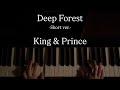 【耳コピ】King &amp; Prince「Deep Forest」-Short ver.- 弾いてみた