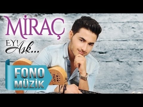 Miraç - Ey Aşk (Official Audio)