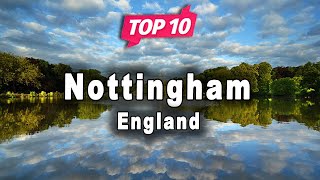 Top 10 Places to Visit in Nottingham | England - English