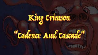 King Crimson - “Cadence And Cascade” - Guitar Tab ♬