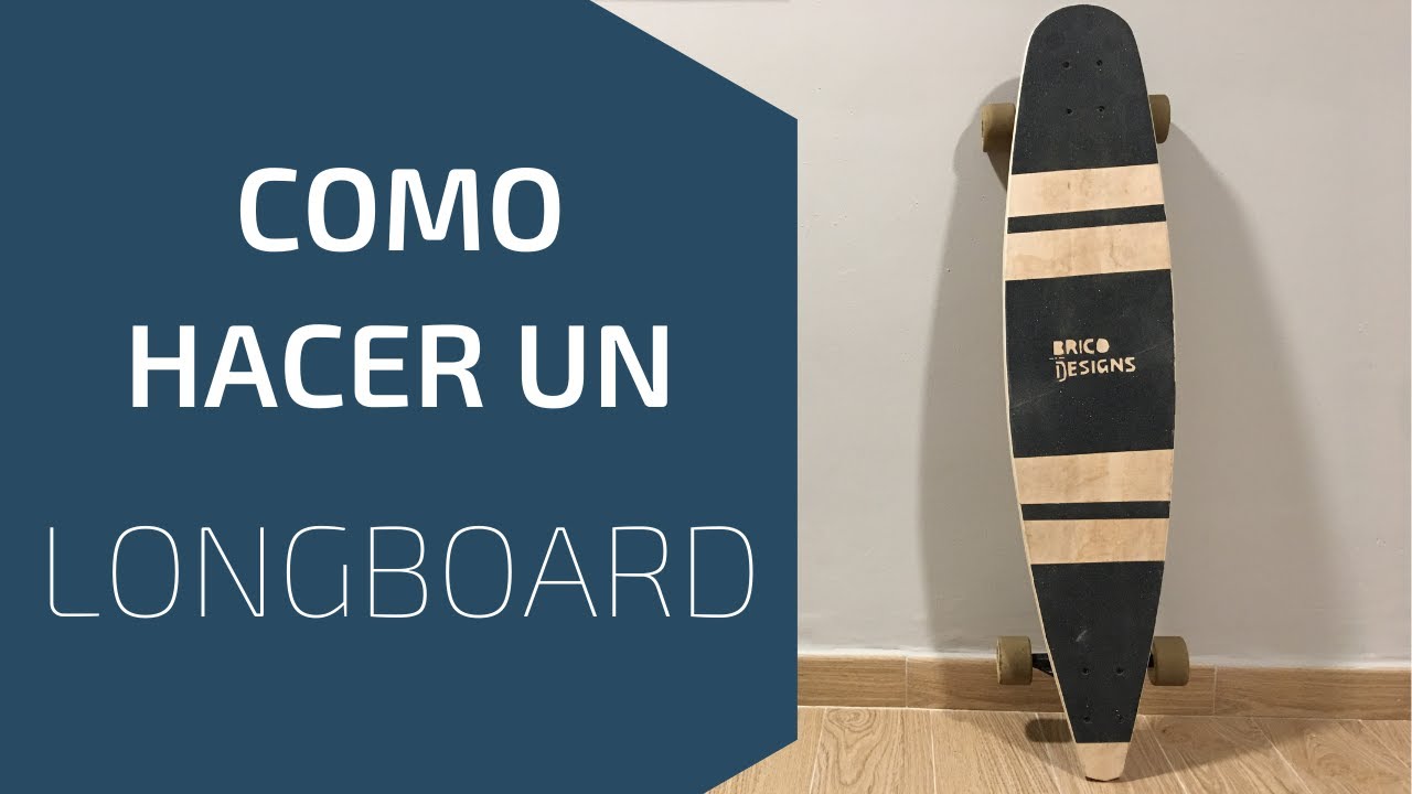 Como hacer un Longboard de madera DIY Longboard YouTube Como hacer un Longboard de madera DIY Longboard YouTube