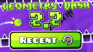 The GEOMETRY DASH 2.2 Recent Tab