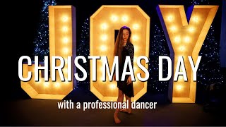 Christmas Day in the Life of a Professional Dancer 2022