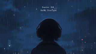 Rainy Starlight ❘ Lo-Fi