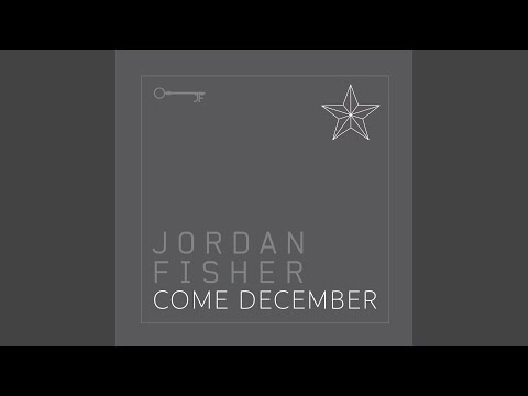 Jordan Fisher - Come December