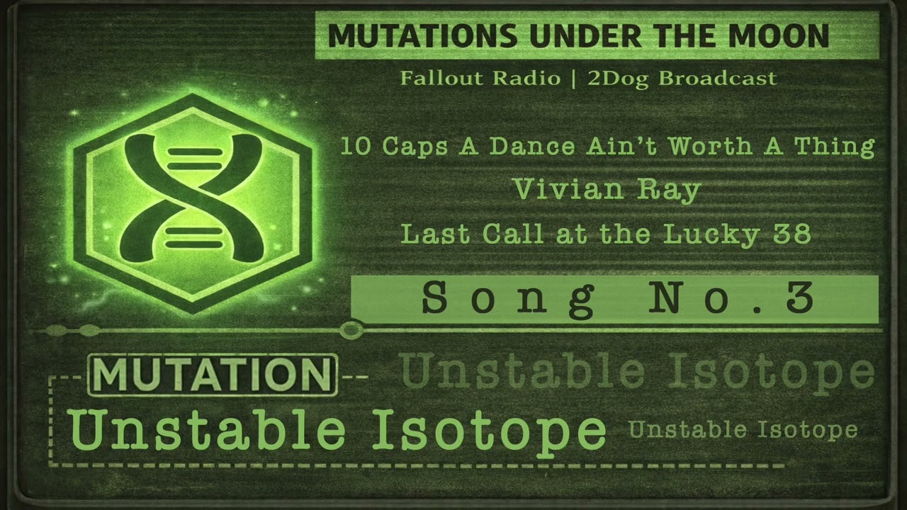 3. Ten Caps a Dance Ain’t Worth a Thing – Fallout Jazz | 2Dog Broadcast: Mutations Under the Moon