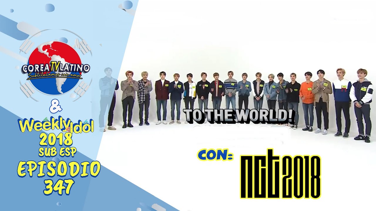 [Sub Español] NCT 2018 - Weekly Idol E.347 (2018)