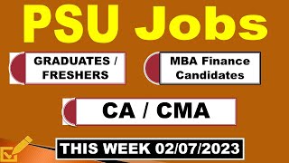 PSU Jobs in Finance Domain 02-07-2023 | Govt Jobs PSU Jobs | Graduates Fresher CA CMA MBA Fin Jobs