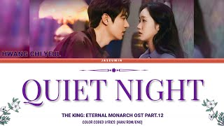 HWANG CHI YEUL - QUIET NIGHT [ THE KING: ETERNAL MONARCH OST PART.12/COLOR CODED LYRICS/HAN/ROM/EN] Resimi