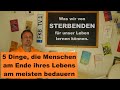 Folge 20 gelungenes leben gehabt was wir von sterbenden lernen knnen