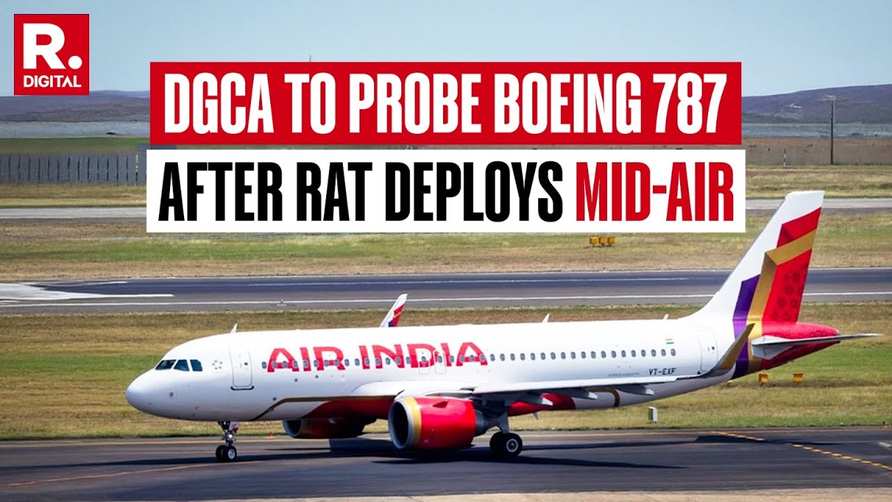DGCA Initiates Investigation After Air India Flight Reports 'Uncommanded' RAT Deployment