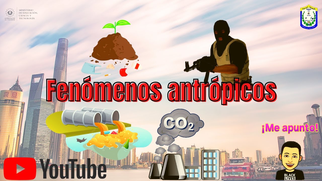 Fenómenos antrópicos. - YouTube