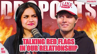 Talking Red Flags in Our Relationship - Dropouts #186