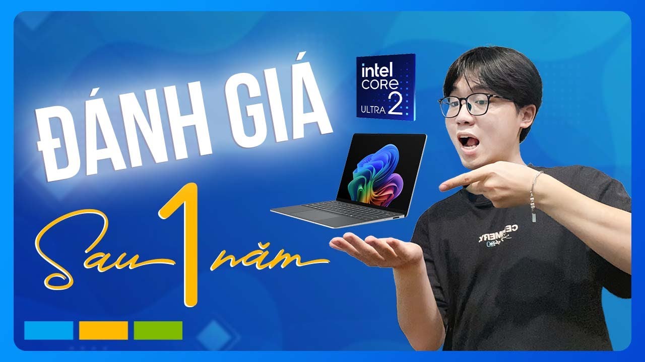 Đánh giá chi tiết Surface Laptop 7 Intel 5G (for business) sau 1 năm sử dụng!
