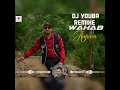 Dj youba remixe wahab anfasen