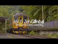 ZenGimbal Installation & Basic Shooting Mode Demo | ASUS