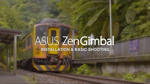 ZenGimbal Installation & Basic Shooting Mode Demo | ASUS