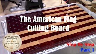 The American Flag Cutting Board - Part 1 by D.E. Jaeger Woodworking (The Traveling Woodworker) 6,884 views 3 years ago 14 minutes, 36 seconds
