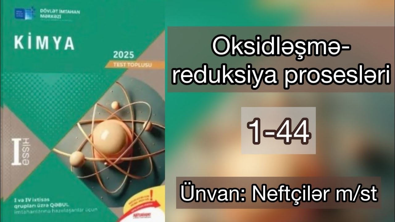 Oksidləşmə-reduksiya prosesləri DİM 2025 toplu  1-44