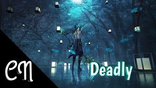 [Nightcore] - Deadly (male version) | Ellise (lyrics)