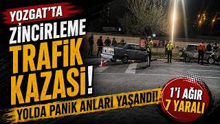 Yozgat’ta zincirleme trafik kazası: 1’i ağır 7 yaralı