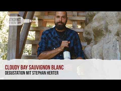 Cloudy Bay Sauvignon Blanc - Der fruchtig-frische Weisswein -  Weindegustation - “Entkorkt”