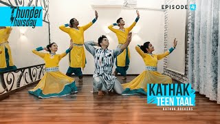 Kumar Sharma | KATHAK | Kathak Rockers | Thunder Thursday | Episode 4