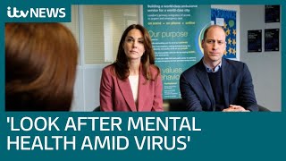 William and Kate urge nation to look after mental health during coronavirus lockdown | ITV News