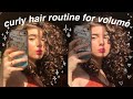CURLY HAIR ROUTINE: my 3a/2c curly hair routine for extra VOLUME! volume for curly hair
