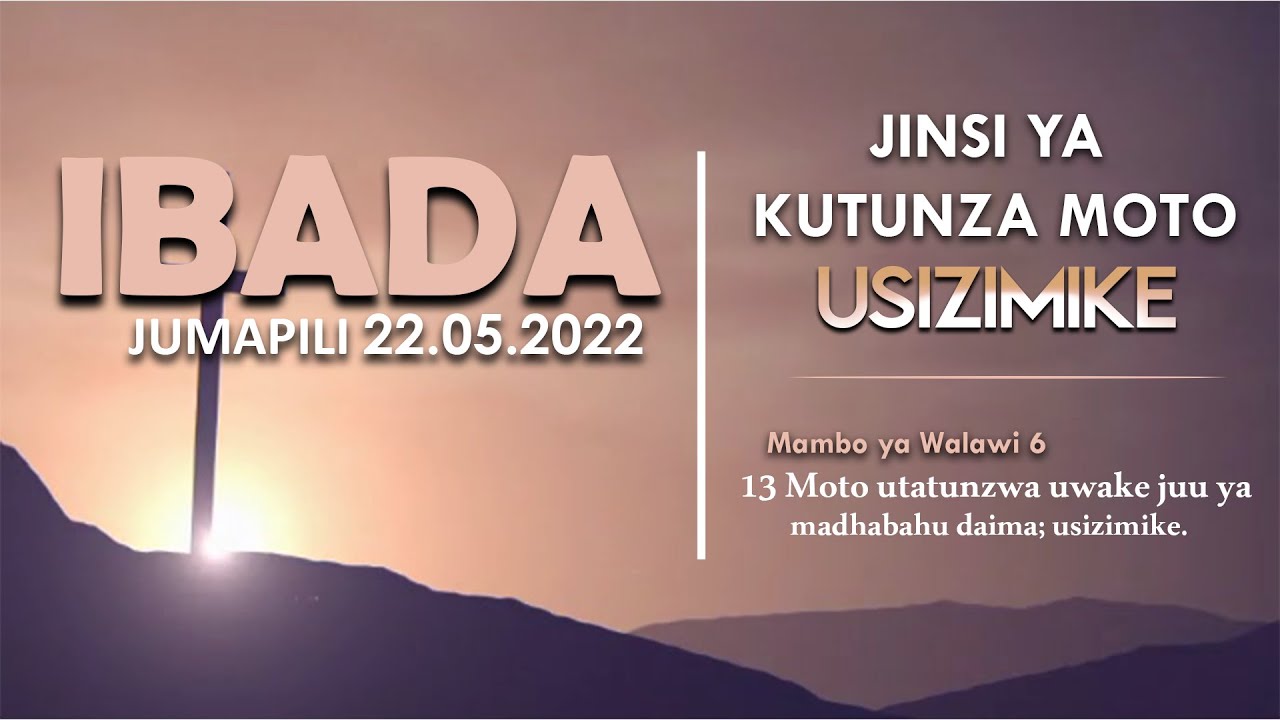 Mch Moses Magembe - JINSI YA KUTUNZA MOTO USIZIMIKE