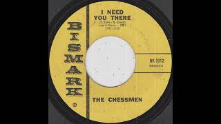 Video thumbnail of "The Chessmen - I Need You There (1965)"