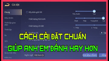 Cách cài đặt chuẩn game liên quân giúp anh em chơi game tốt hơn là đây
