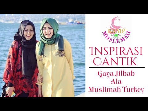 Inspirasi Cantik Gaya & Model Hijab Ala Muslimah Turkey ...
