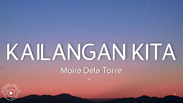 Moira Dela Torre - Kailangan Kita (La Vida Lena) | Lyrics HQ Audio