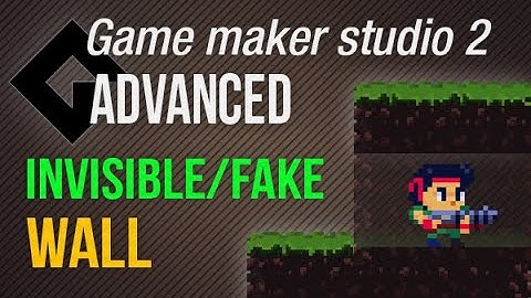🔴Game Maker Studio 2 | Advanced - Invisible/fake walls