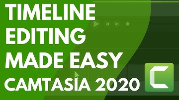 Timeline Editing Made Easy for Camtasia 2020