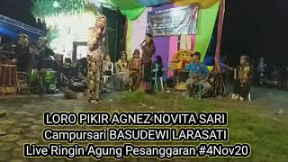 Download Lagu LORO PIKIR AGNEZ NOVITA SARI # Campursari BASUDEWI LARASATI Live Ringin Agung Pesanggaran #4Nov20 MP3