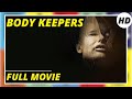 Body Keepers | Thriller | HD | Full movie in english