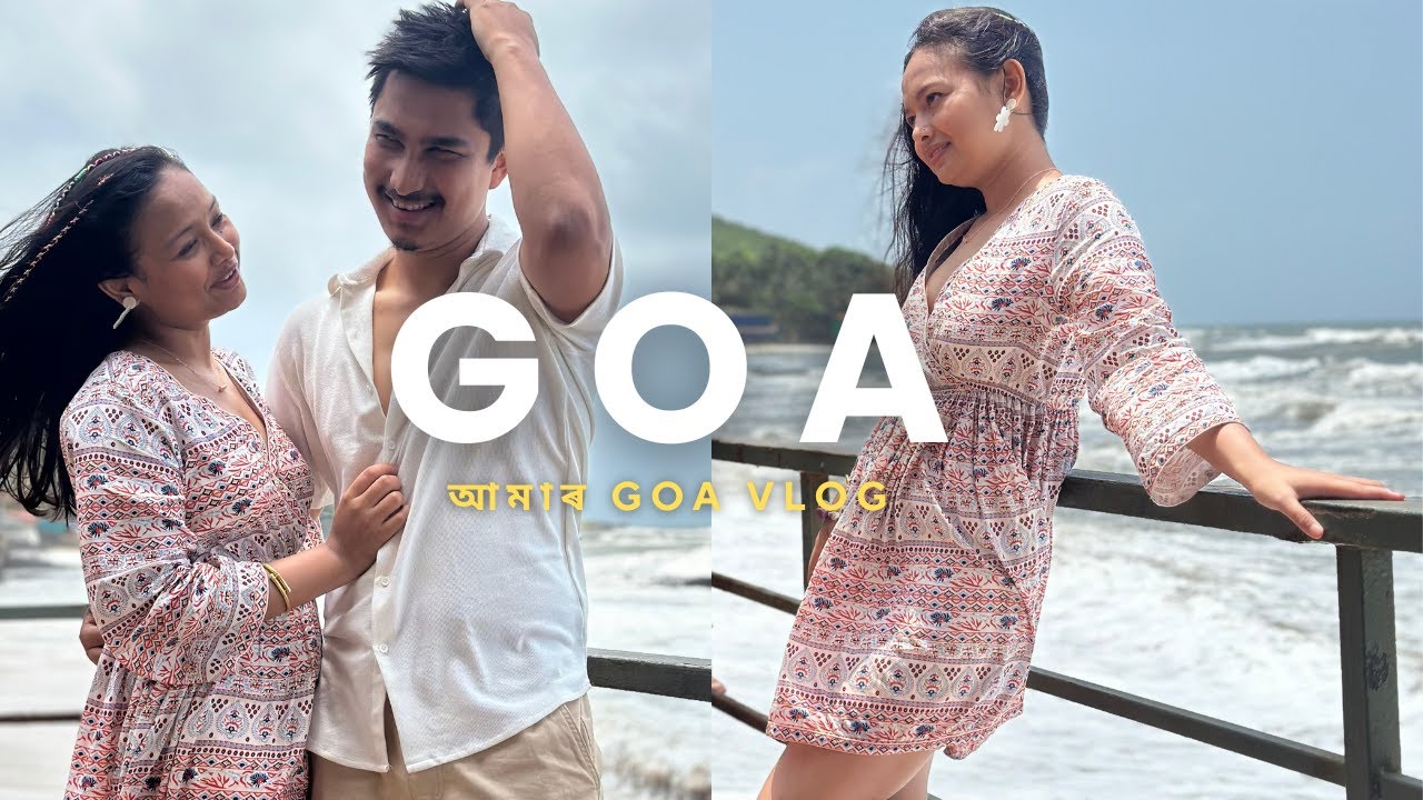 আমাৰ GOA Vlog || Part 1 || Vlog 09